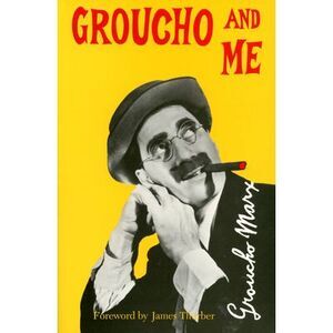 Groucho and Me -- Groucho Marx